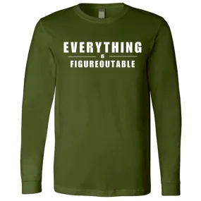 EVERYTHING IS FIGUREOUTABLE (Block) | Long Sleeve T-Shirts