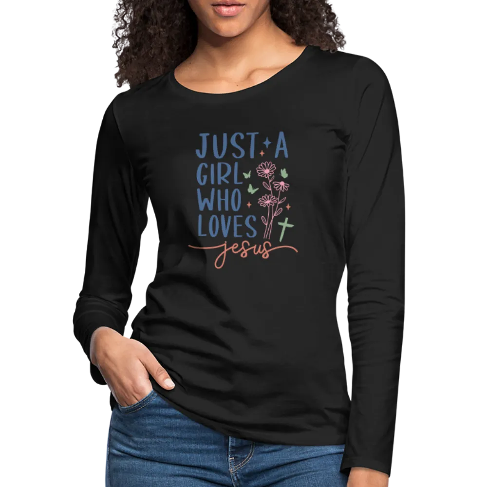 Just A Girl Who Loves Jesus Women's Premium Long Sleeve T-Shirt